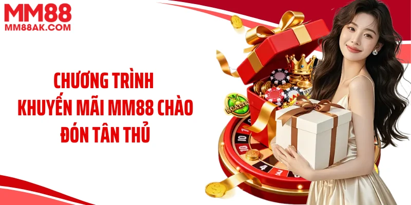 Chương trình khuyến mãi MM88 chào đón tân thủ